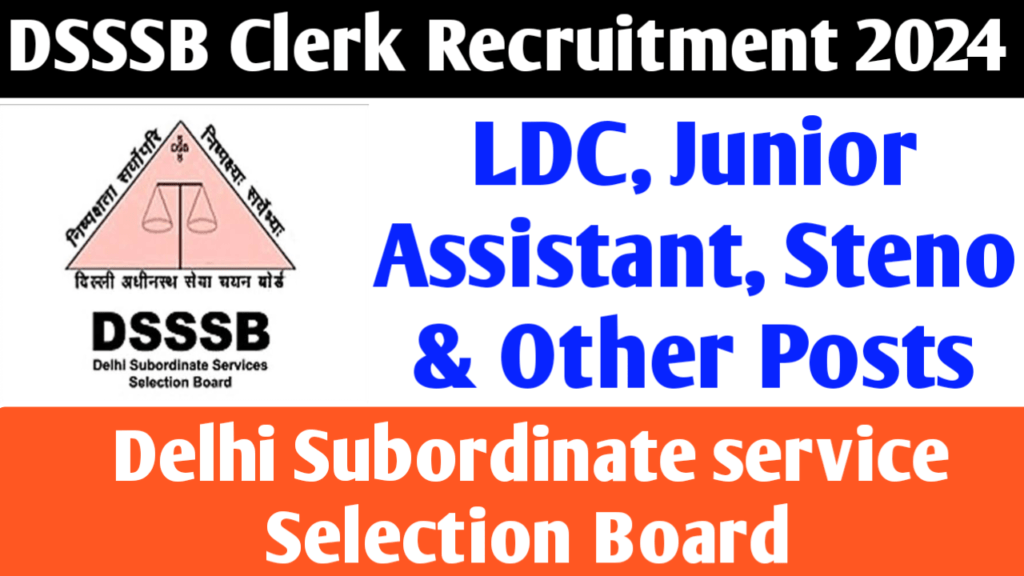DSSSB Clerk, Steno & Other Post Recruitment 2023