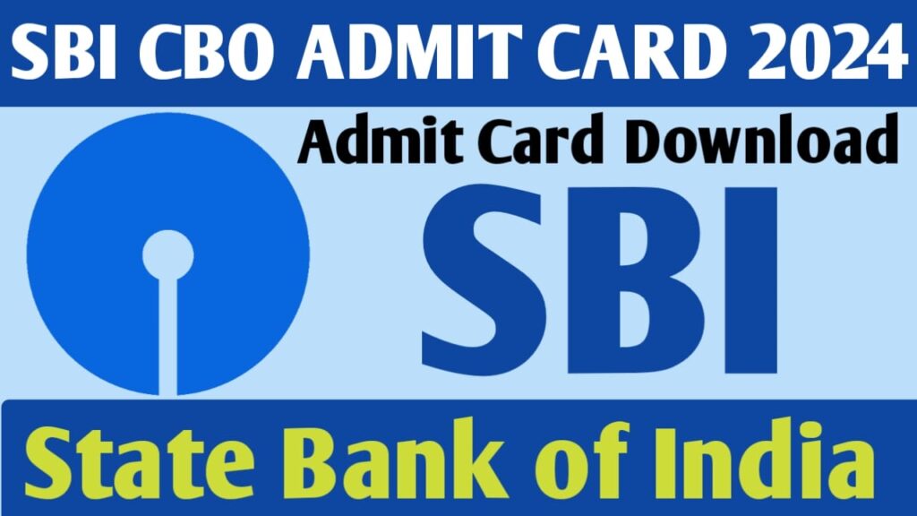 SBI CBO Admit Card 2024 Download
