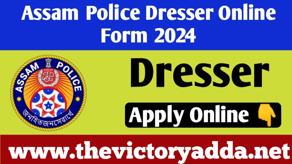 Assam Police Dresser Online Form 2024