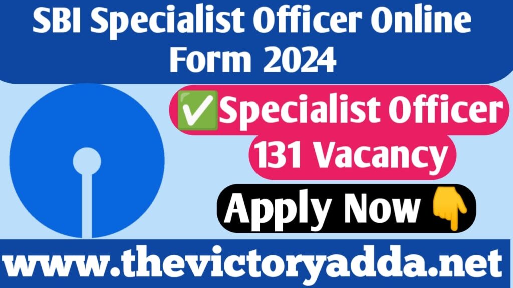 SBI Specialist Officer SO Online Form 2024