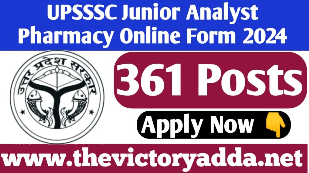 UPSSSC Junior Analyst Pharmacy Online Form 2024