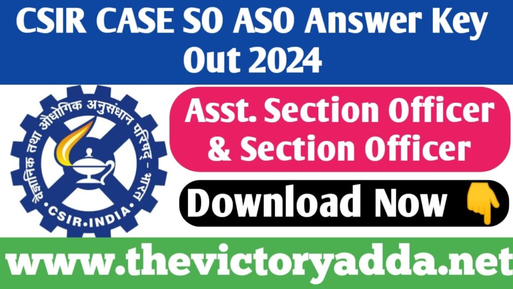 CSIR CASE SO ASO Examination Answer Key 2024