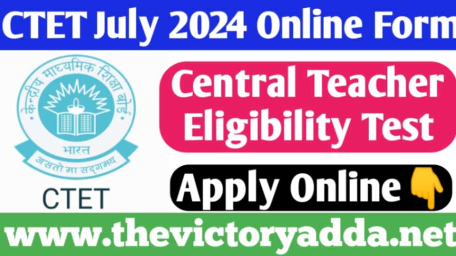 CTET July 2024 Online Form