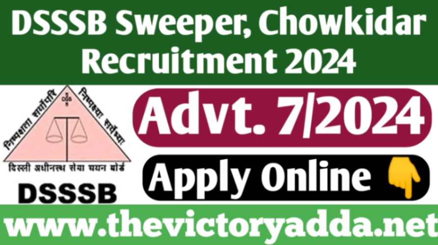 DSSSB Safai Karamchari, Chowkidar & Driver Recruitment 2024