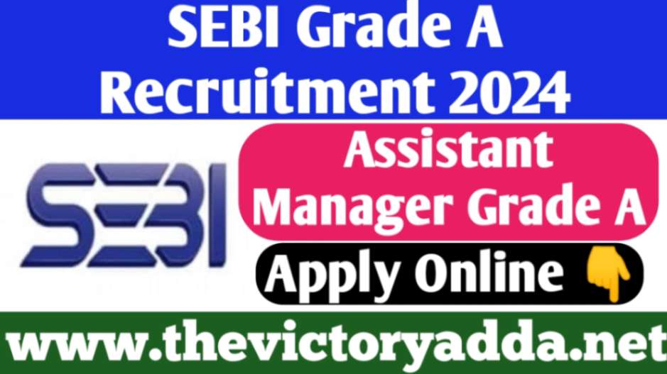 SEBI Grade A Recruitment 2024