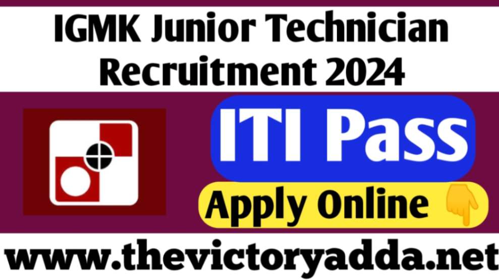 IGMK Junior Technician Recruitment 2024