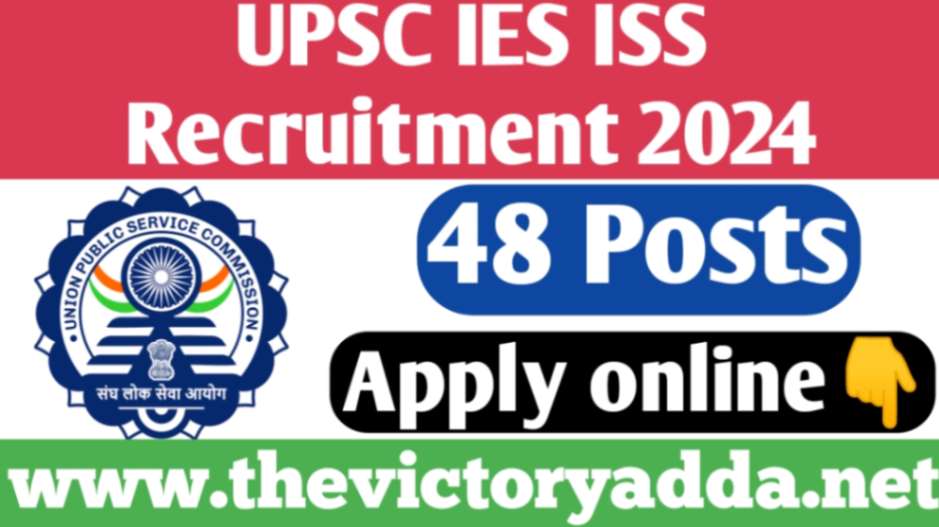 UPSC IES ISS Recruitment 2024