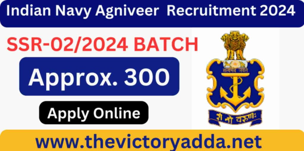 Indian Navy Agniveer SSR 02/2024 Recruitment 2024