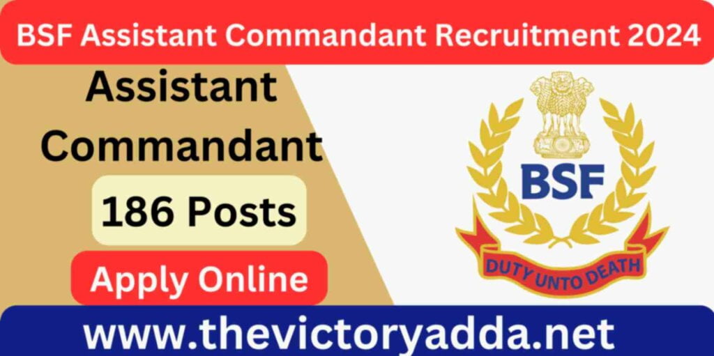 BSF Assistant Commandant Recruitment 2024