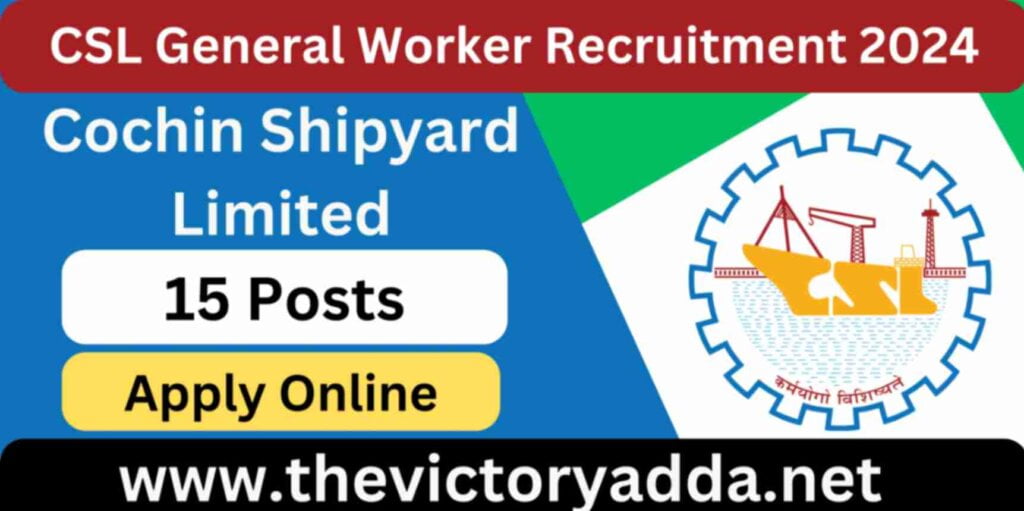 CSL General Worker Recruitment 2024